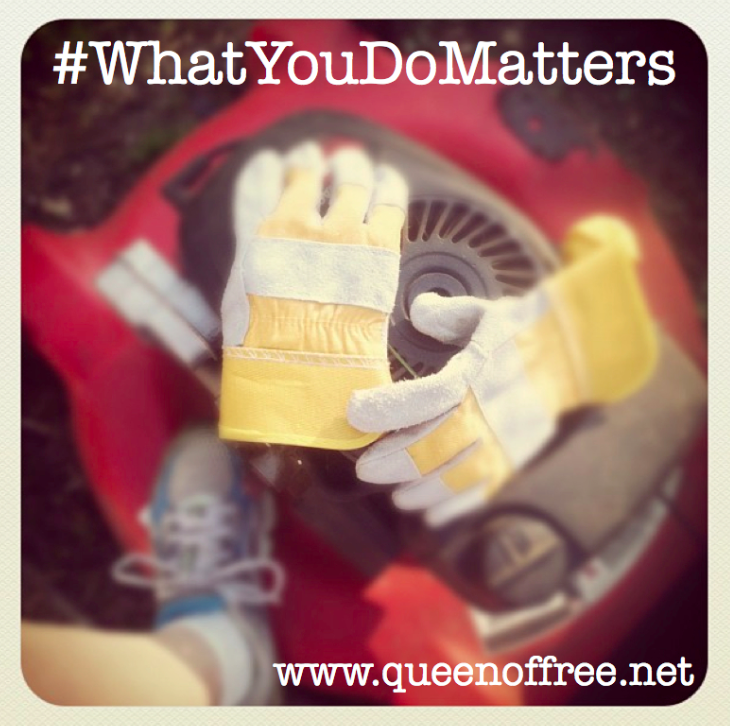 WhatYouDoMatters Mow