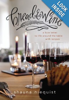 Get Bread & Wine: A Love Letter to Life Around the Table with Recipes by Shauna Niequest for only $2.99 on Amazon Kindle