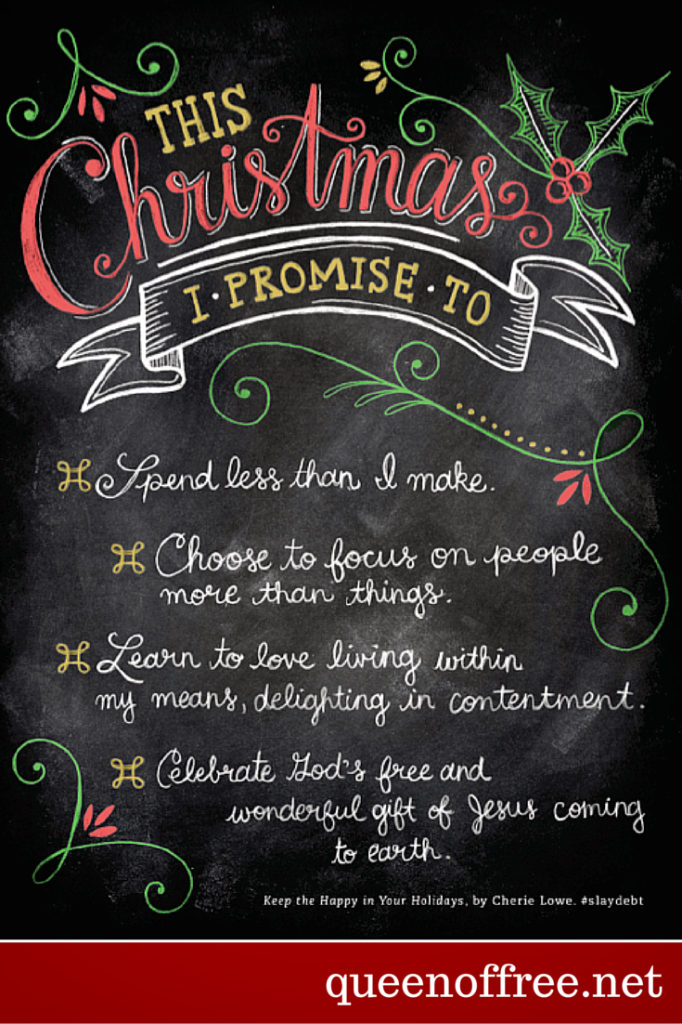 Challenge yourself to have a debt free Christmas, spending less than you make.