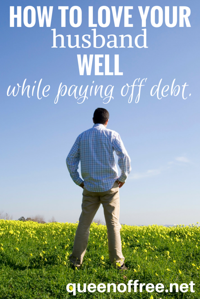 Paying off debt can take a toll. Check out 7 things you can do to love your husband well while you are paying off debt. 