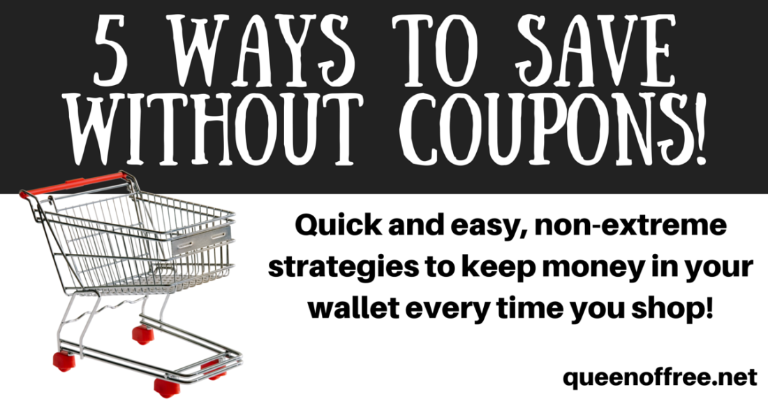 Tired of clipping and cutting? Don't have the energy or time to be extreme? You can save money without coupons with these simple, quick strategies.