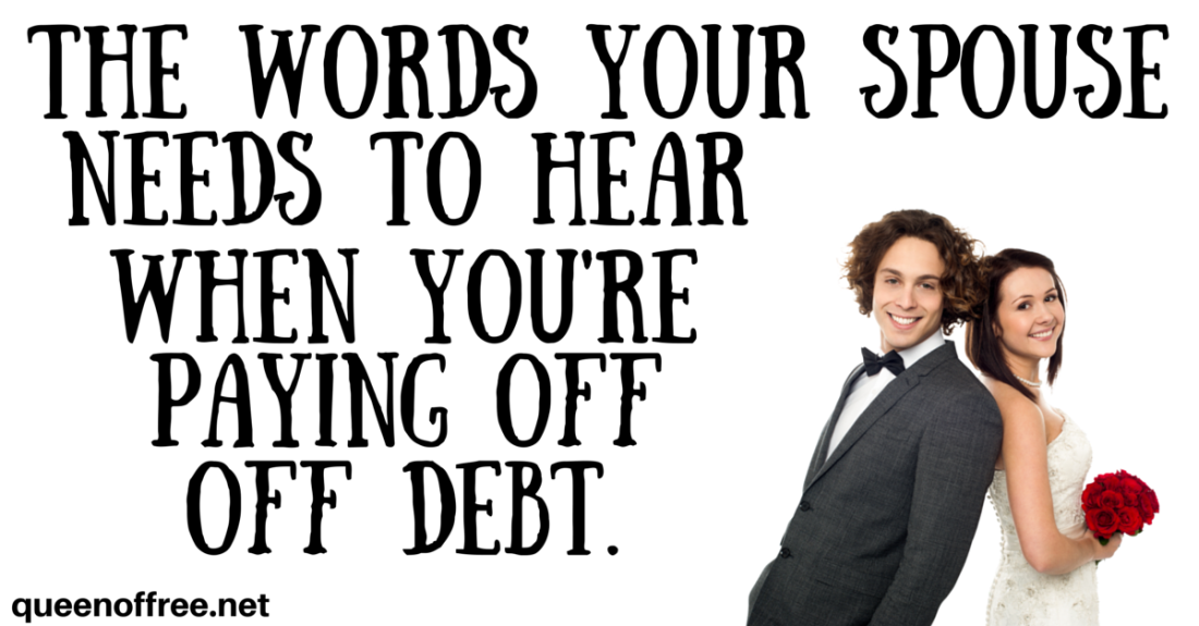Married and paying off debt? A couple who paid off $127K in debt share the words your spouse needs to hear NOW.