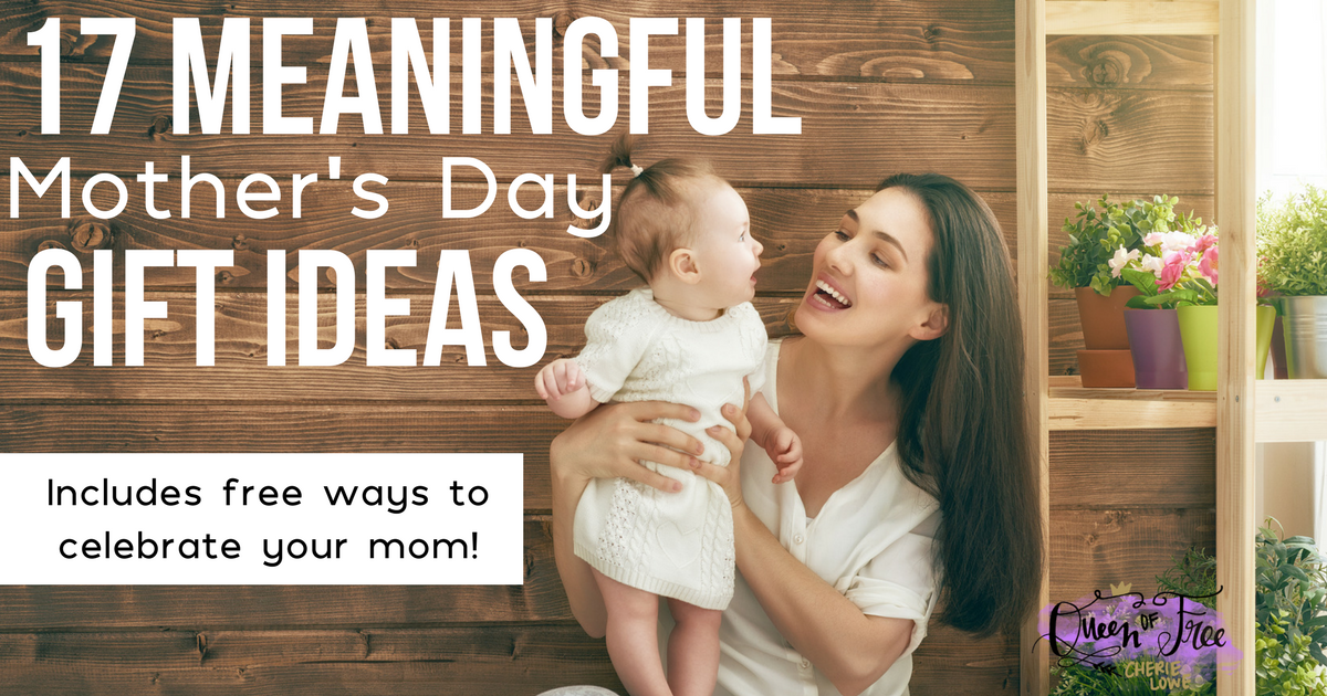 Show mom just how well she raised you by giving her a meaningful AND affordable Mother's Day! Many of these ideas are FREE.