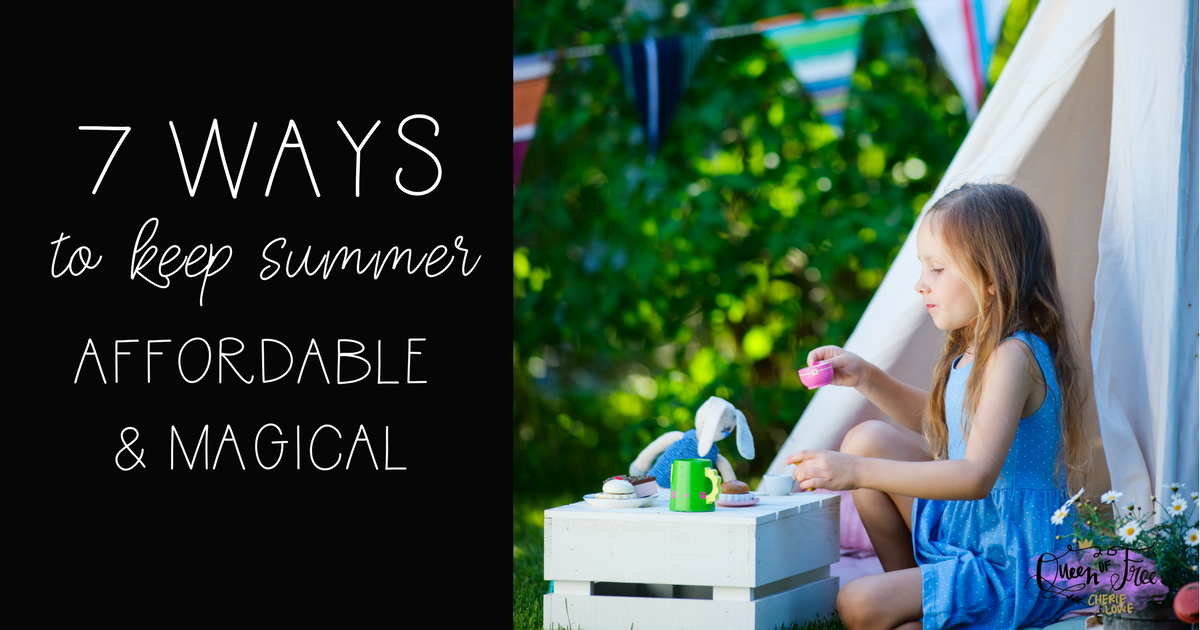 Save money this summer while still having amazing family fun/ These seven creative ideas are certain to make summer magical.