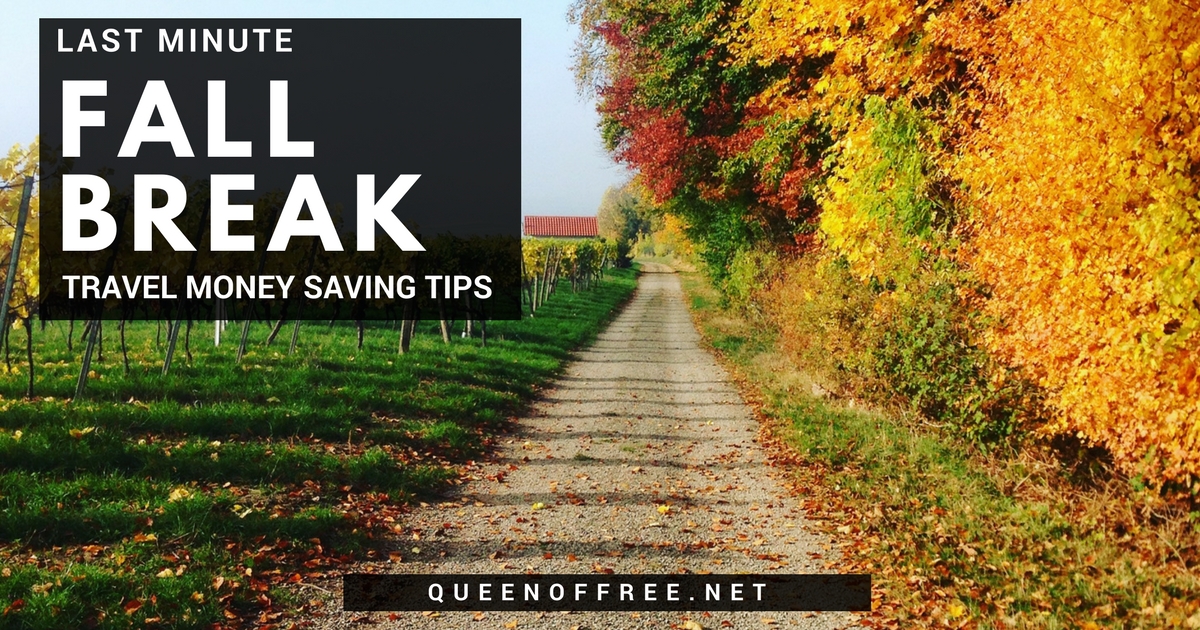 Even if you wait until the last minute, Fall Break fun doesn't have to break the bank. Save more money with these smart tips!