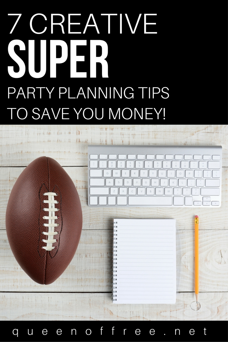 Planning a party for the big game this year? Don't miss these 7 Creative Super Bowl Party planning tips sure to save money!