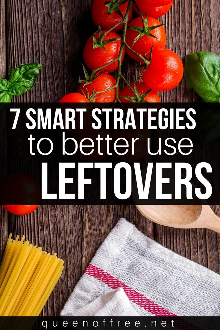 Up your leftover game! Instead of letting food go to waste, make the most of your leftovers with these smart strategies to save money and time!