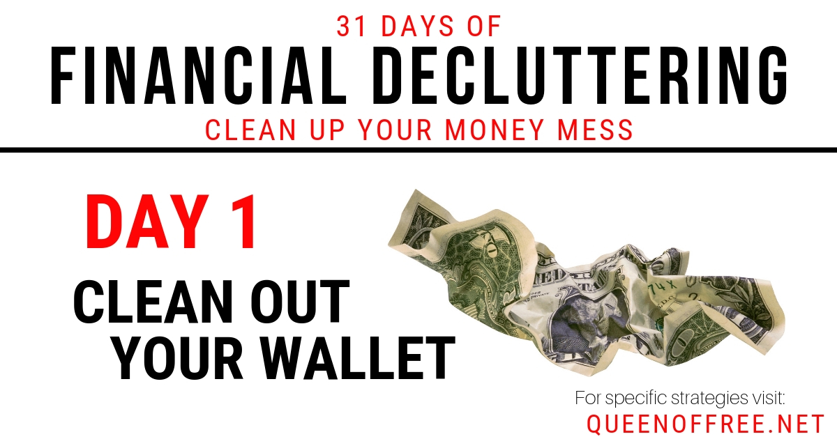 Transform your finances, breathe easier, & create space for your money. Financial Decluttering Day 1: Clean Out Your Wallet!
