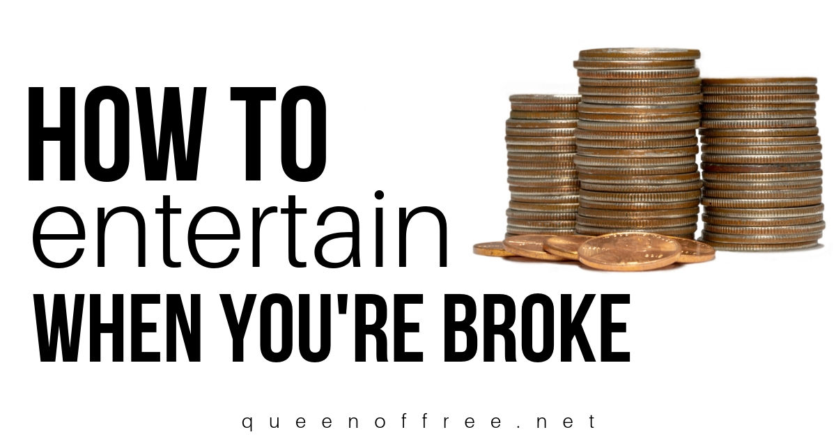 Have zero dollars in your entertainment budget? Zero problems, friends. Here's how to entertain without money when you're broke.