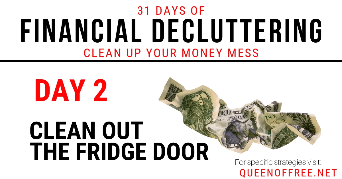 Transform your finances, breathe easier, & create space for your money. Financial Decluttering Day 2: Clean Out Your Refrigerator Door!