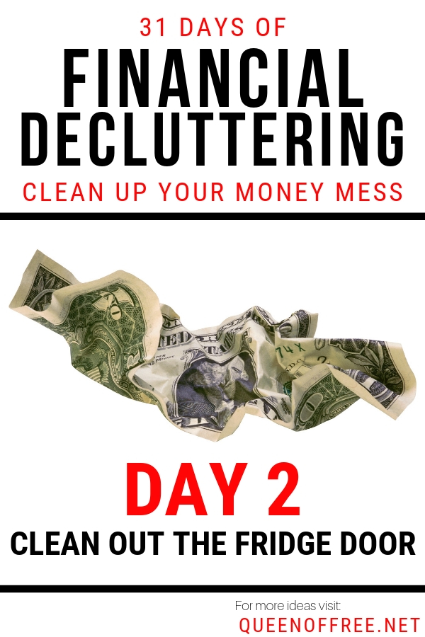 Transform your finances, breathe easier, & create space for your money. Financial Decluttering Day 2: Clean Out Your Refrigerator Door!