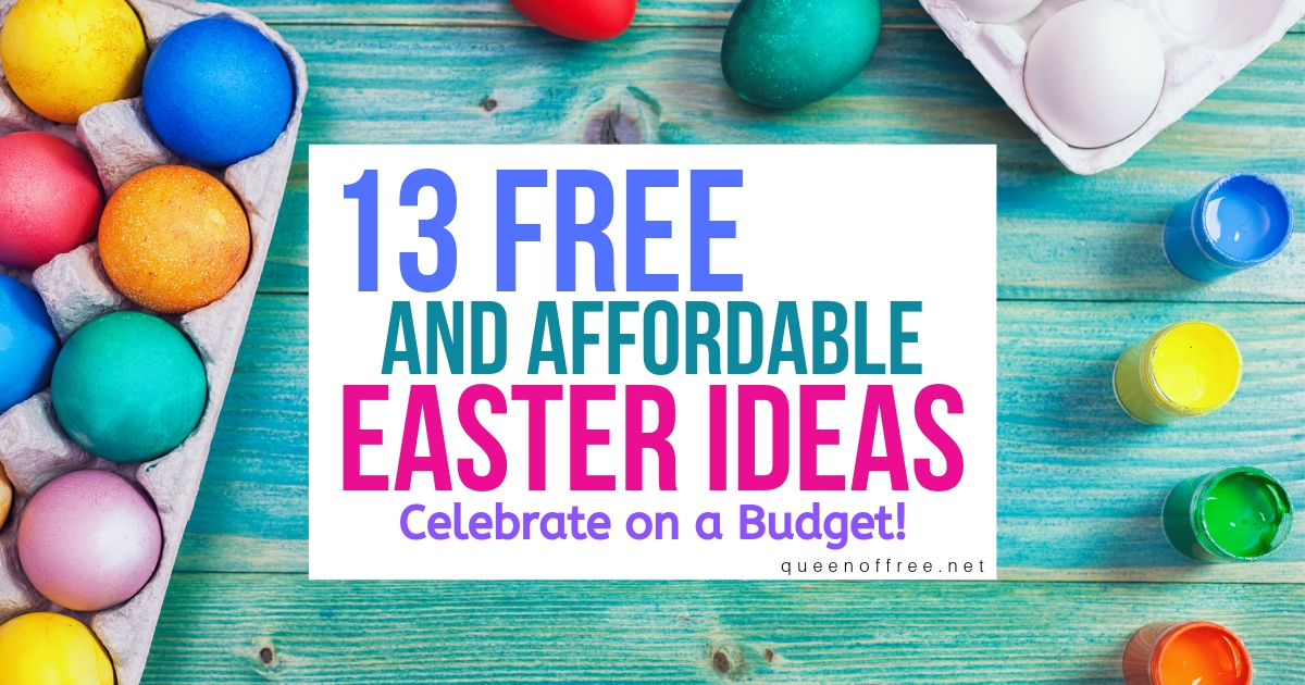 Celebrate even when you're on a budget! These 13 FREE and Affordable Ideas to Celebrate Easter keep you from overspending this year.