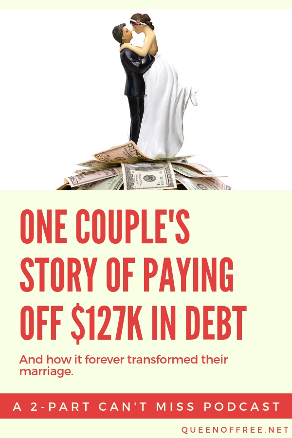 Don't Miss this Podcast! Hear one couple's story of paying off over $127k in debt and how it transformed their marriage forever.