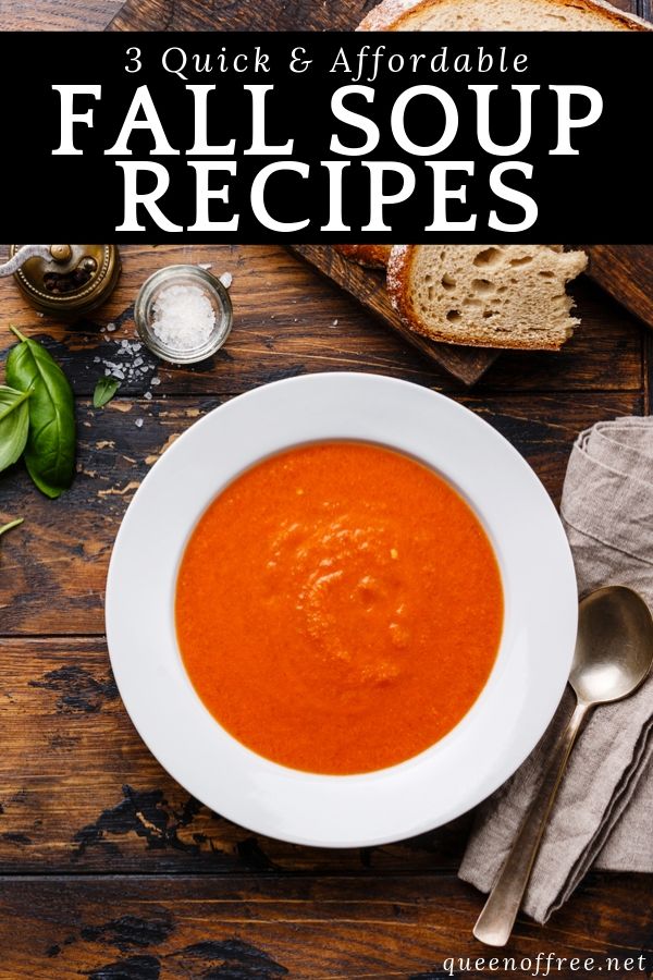 Savor the fall without spending a lot: 3 Affordable & Easy Soups! Recipes for Pizza Soup, Salsa Soup, & Creamy Tomato Basil Soup.