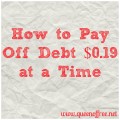 Read how to pay off debt $0.19 at a time from someone who paid off over $127K