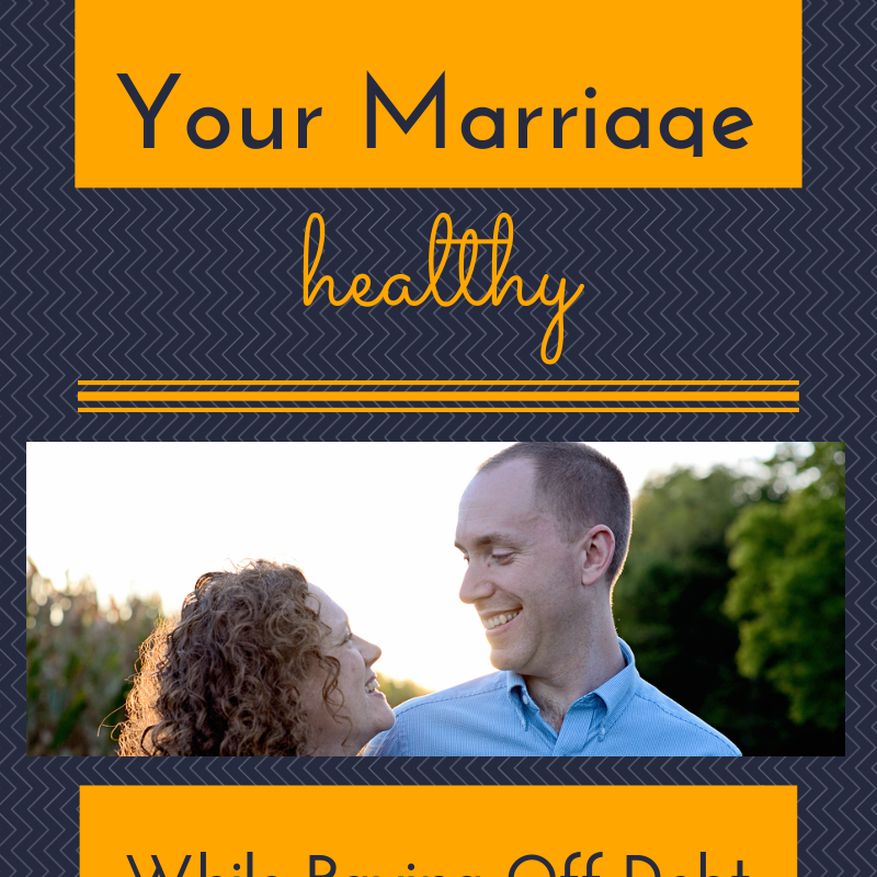 6 Ways to Keep Your Marriage Healthy While Paying Off Debt