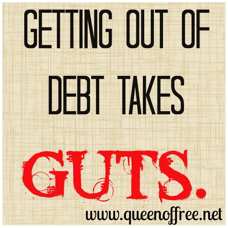 Getting Out of Debt Takes Guts
