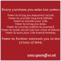 Do Your Purchases Lead to Freedom or Imprisonment? Thoughts from @thequeenoffree on the Power of a Purchase