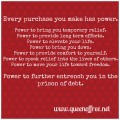 Do Your Purchases Lead to Freedom or Imprisonment? Thoughts from @thequeenoffree on the Power of a Purchase