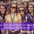 Indy 500 Race Week Discounts & Ways to Save on Memorial Day Parties