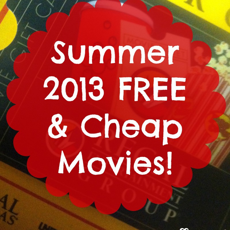 Summer 2013 FREE & Cheap Movie Round Up!