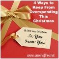 It's not too late! Check out these 4 Ways to Keep From Overspending this Christmas