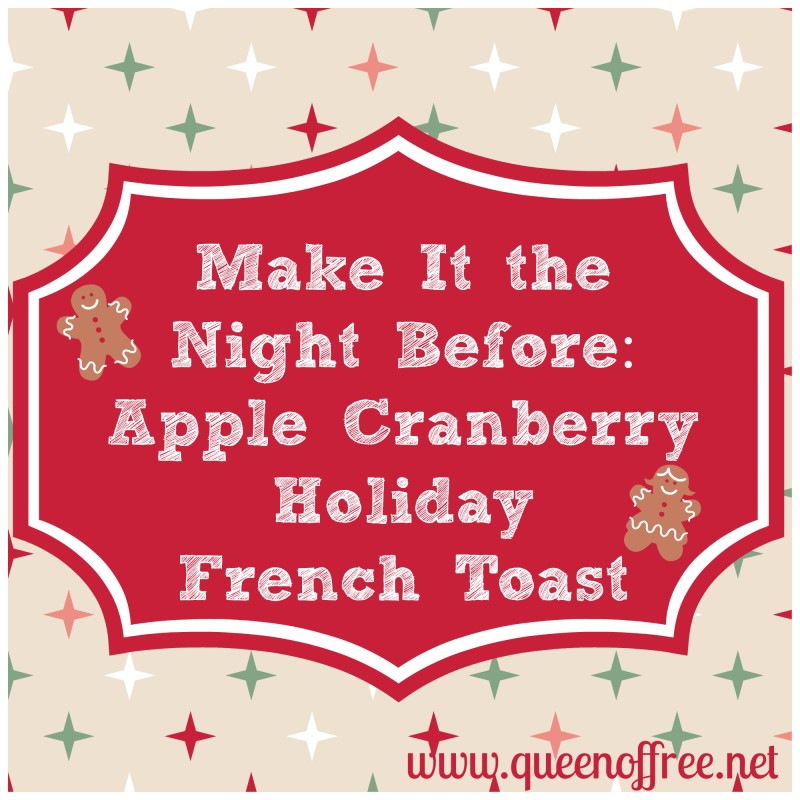 Holiday Apple Cranberry French Toast