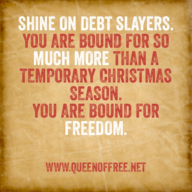 Shine on Debt Slayers