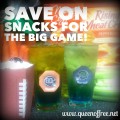 Have great snacks without breaking the bank at your Big Game Party!