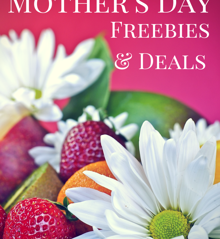 Mother’s Day 2014 Freebies & Deals