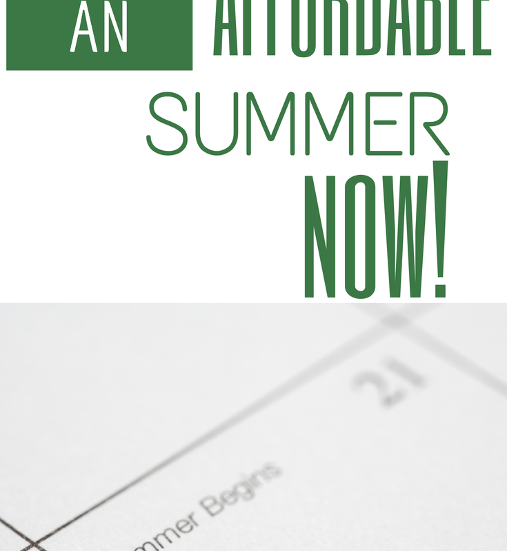 Plan Your Affordable Summer Fun Now!