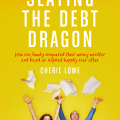 Now available! Slaying the Debt Dragon - the story of a family who paid off $127K in debt and thinks you can, too.