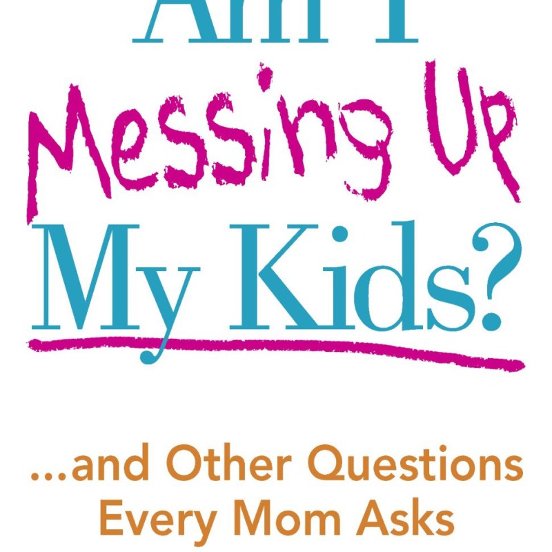 Am I Messing Up My Kids? $2.99