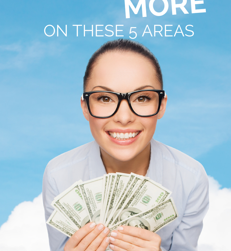 Five Areas You Should Spend More Money