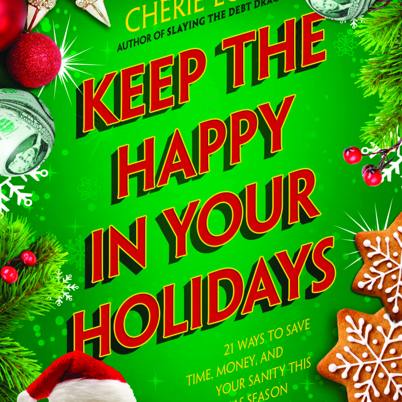 Slaying the Debt Dragon Update: Keep the Happy in Your Holidays