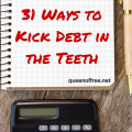 Read daily tips to get your finances under control from someone who paid off $127K. Today, Kick Debt In The Teeth by captivating the hearts of your family.
