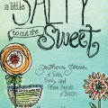 Get A Little Salty to Cut the Sweet by Sophie Hudson for FREE on Kindle