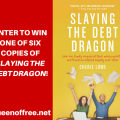 Win a copy of Slaying the Debt Dragon, the story of a family who paid off $127K in debt in less than four years.