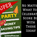 No matter what you are celebrating these party money saving tips can help your bank account and score big!