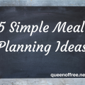 Feeding your family doesn't have to be a chore or a bore. Check out these great (simple!) meal planning ideas.