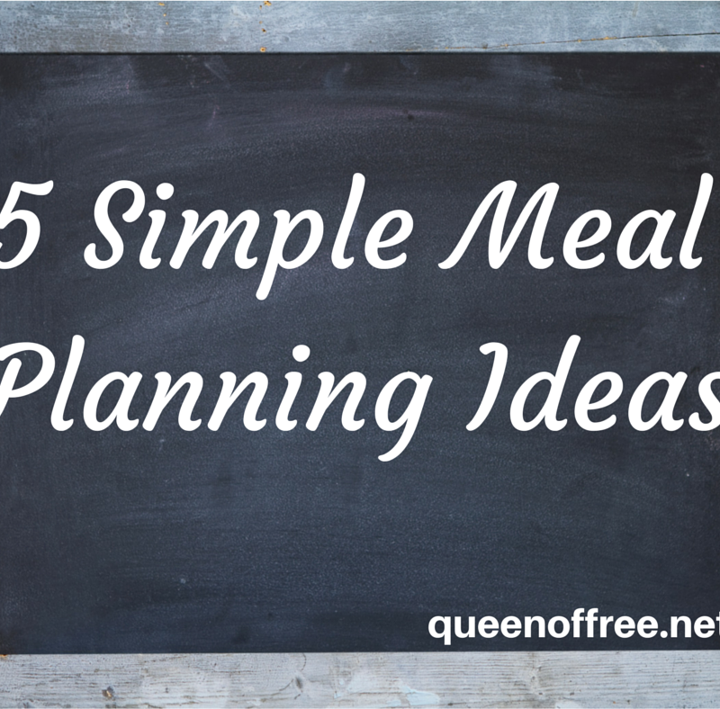 5 Simple Meal Planning Ideas For Success