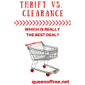When should you shop at a thrift store? Is clearance a better deal? How can you maximize your savings and avoid hidden costs? Read this post to get all of the best strategies for saving no matter where you choose to go!