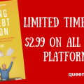 Don't delay. Get the Slaying the Debt Dragon eBook for only $2.99. Sale ends tonight!