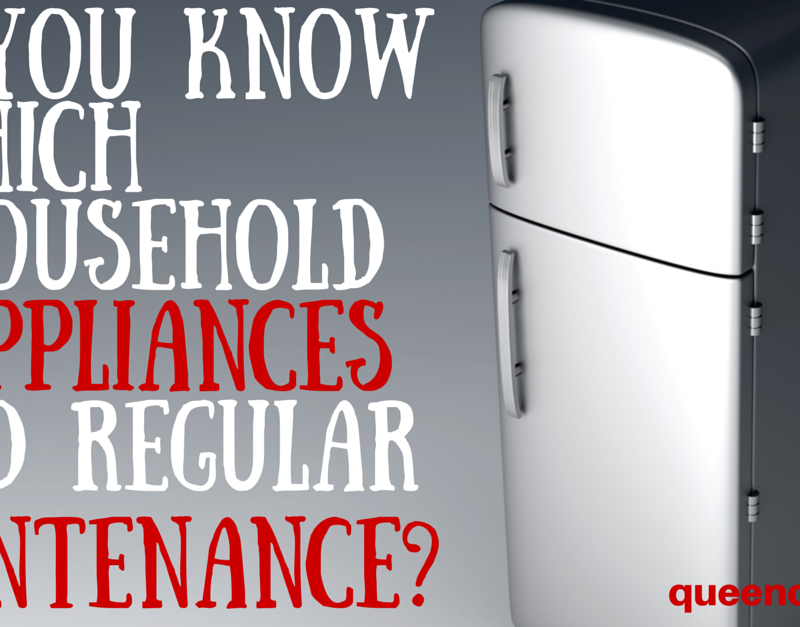 3 Appliances You Should ALWAYS Maintain