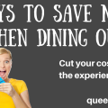 On a budget? That does not mean you have to skip restaurants. Make the most of your dining out budget with these out of the box tips.