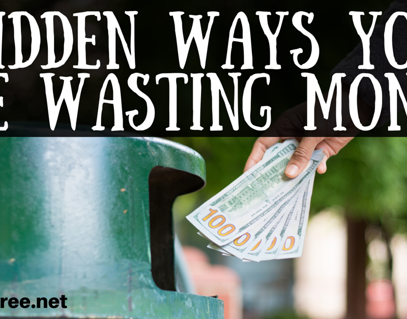 Hidden Ways You Are Wasting Money