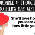 Show your mom how much you care without breaking the bank thanks to these last minute affordable Mother's Day gift ideas!