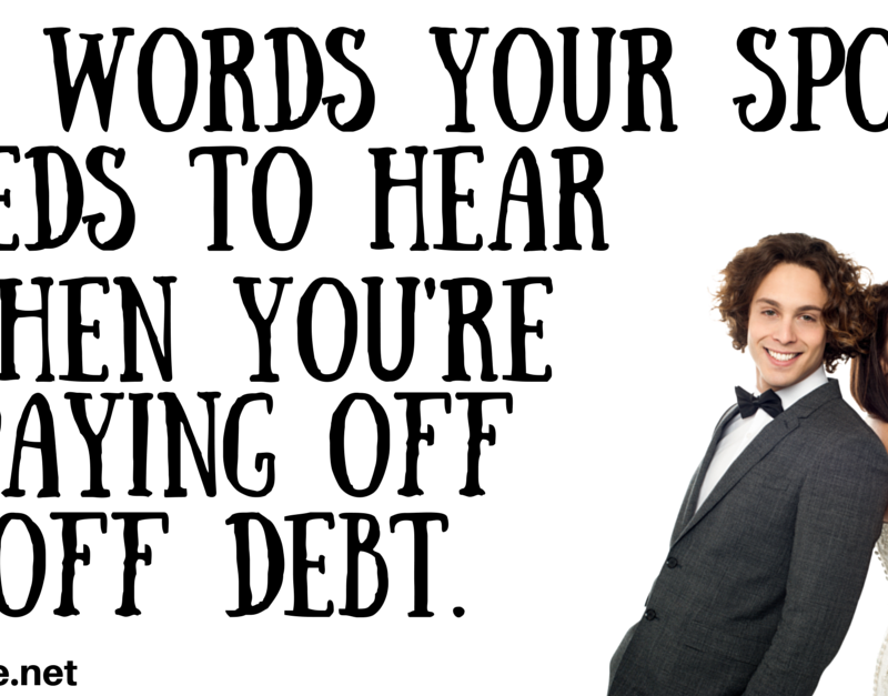 What To Say to Your Spouse When Paying Off Debt