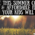 Great ideas! Summer kid activities that are free and affordable to make big memories on a small budget. Each helps you remember to spend time, not money.