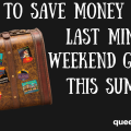 Want to take a last minute weekend getaway? Want to save money? This post is for you! Such great simple tips to help you save a bundle!